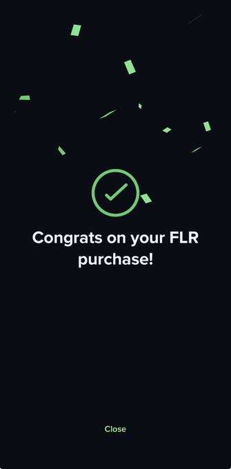 A dark-themed success screen with a green checkmark and confetti displays "Congrats on your FLR purchase!" with a "Close" button below, directly celebrating the Flare (FLR) token acquisition mentioned in the post about buying nearly 15,000 FLR for $100.