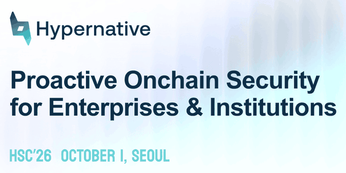 The image is a promotional graphic for Hypernative featuring their logo and the bold headline "Proactive Onchain Security for Enterprises & Institutions," along with event details for "HSC '26, October 1, Seoul." It visually reinforces the post's message by highlighting Hypernative's onchain security platform at their upcoming appearance at HSC Seoul on October 1.