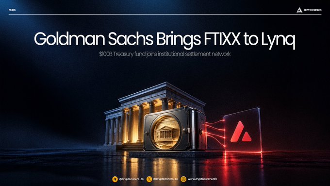 A graphic announcement titled 'Goldman Sachs Brings FTIXX to Lynq' with the subtitle '$100B Treasury fund joins institutional settlement network,' featuring a 3D rendering of a classical building and a red logo against a dark background.