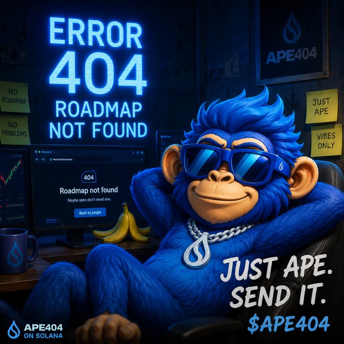 A digital promotional graphic featuring a blue cartoon ape wearing sunglasses with text reading 'ERROR 404 ROADMAP NOT FOUND', 'JUST APE. SEND IT.', and 'APE404 ON SOLANA'.