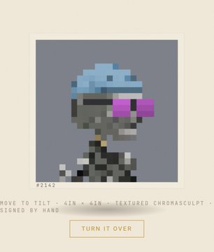 A pixel art image labeled "#2142" showing a character with a blue beanie and purple sunglasses, with text below reading "MOVE TO TILT - 4IN x 4IN - TEXTURED CHROMASCULPT - DESIGNED BY HAND" and a "TURN IT OVER" button.