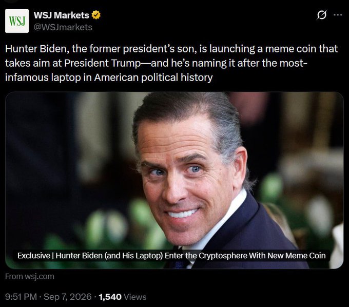 A screenshot of a WSJ Markets tweet by @WSJmarkets from Sep 7, 2026, reporting that Hunter Biden is launching a meme coin named after his infamous laptop, featuring a photo of Hunter Biden.