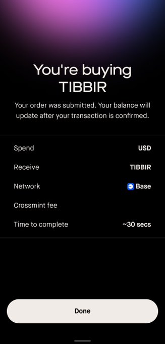 A mobile app confirmation screen on the Base network stating "You're buying TIBBIR," showing that the order was submitted with spend in USD, receive in TIBBIR, and an estimated ~30 secs time to complete.