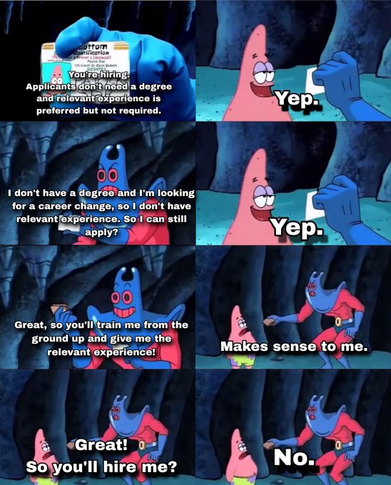 A SpongeBob meme where Patrick and Mr. Krabs discuss a job posting stating "You're hiring: Applicants don't need a degree and relevant experience is preferred but not required," leading to the ironic punchline where Krabs agrees with everything except actually hiring.

The image humorously illustrates the post's theme: just like Mr. Krabs will say "Yep" to everything except the actual hire, many crypto projects promise accessibility and ease ("no experience needed") but ultimately leave hopeful investors out in the cold—reinforcing why sustainable, fundamentals-driven projects with real cash flow and transparent on-chain mechanisms are the wiser foundation to build on, rather than chasing flashy "x100" trends.