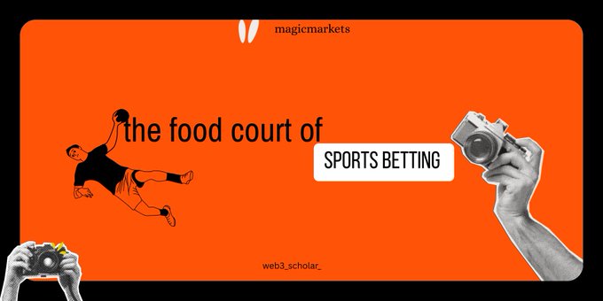 Orange promotional graphic titled 'the food court of SPORTS BETTING' with the 'magicmarkets' logo, featuring a basketball player illustration and hands holding cameras.