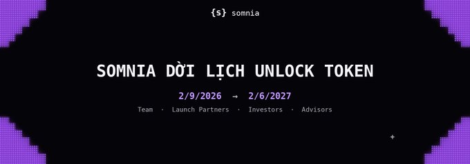 A dark-themed announcement card with purple pixelated corners displaying 'somnia', 'SOMNIA ĐỢI LỊCH UNLOCK TOKEN', and the unlock schedule '2/9/2026 → 2/6/2027' for Team, Launch Partners, Investors, and Advisors.