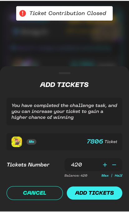 A mobile app interface showing an "ADD TICKETS" screen with a notification "Ticket Contribution Closed" at the top, displaying a balance of 420 tickets and 7806 tickets available.