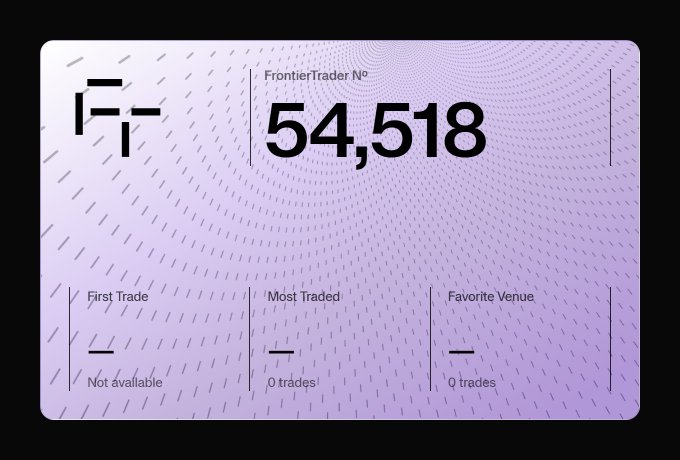 A digital card displays "FrontierTrader № 54,518" along with stats for First Trade, Most Traded, and Favorite Venue, all showing "0 trades" or "Not available".