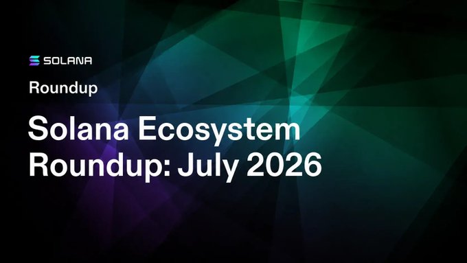 A title card with a dark green and purple geometric background featuring the "SOLANA" logo and text reading "Roundup Solana Ecosystem Roundup: July 2026".