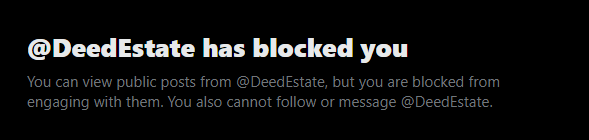 A notification screen displays that "@DeedEstate has blocked you," preventing engagement with their account. This relates to the post where the user accuses DeedEstate of being a scam and retaliates after being blocked and having their comment hidden.