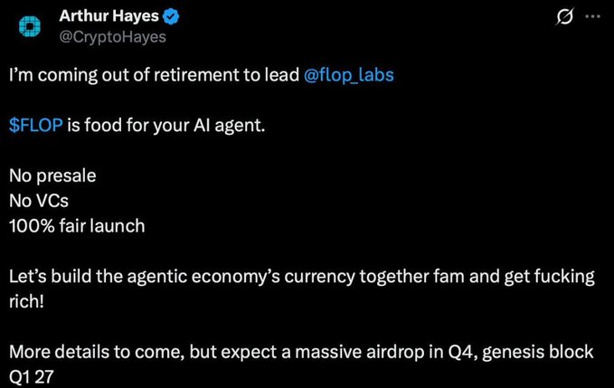 A tweet from Arthur Hayes (@CryptoHayes) announcing he's coming out of retirement to lead @flop_labs, introducing $FLOP token with a fair launch and upcoming airdrop.