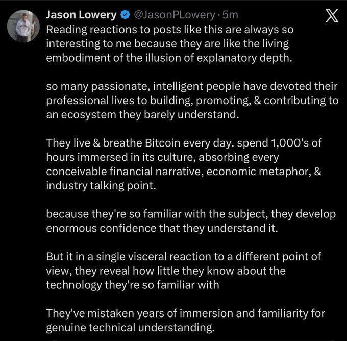 A screenshot of an X post by verified user Jason Lowery (@JasonPLowery, 5m) argues that passionate Bitcoin enthusiasts often mistake years of immersion and familiarity for real technical understanding, calling reactions to posts an “illusion of explanatory depth.” It notes the accompanying post was deleted.
