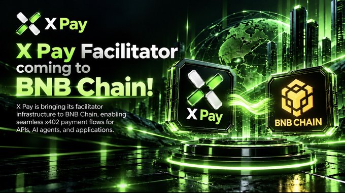 A promotional graphic announcing 'X Pay Facilitator coming to BNB Chain,' enabling seamless x402 payment flows for APIs, AI agents, and applications, featuring X Pay and BNB Chain logos.