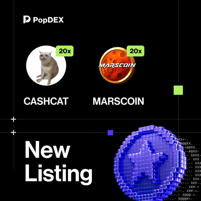A promotional graphic with a black background for 'PopDEX' announces 'New Listing' for 'CASHCAT' and 'MARSCOIN' tokens, both tagged with '20x' multipliers above their respective icons.