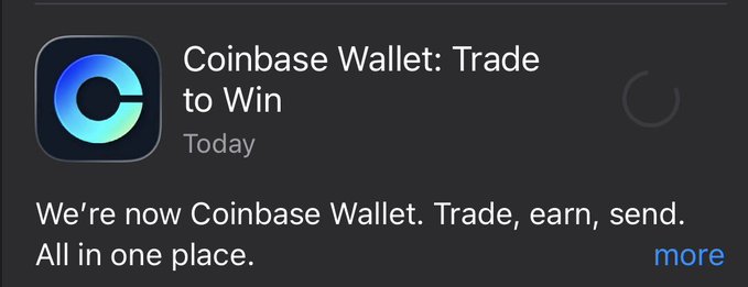 A push notification from the Coinbase Wallet app reading 'Coinbase Wallet: Trade to Win' dated 'Today', with the message 'We're now Coinbase Wallet. Trade, earn, send. All in one place.' and a 'more' link.