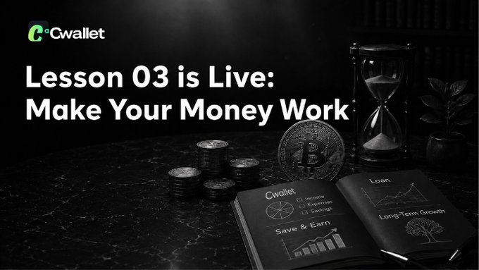 A promotional graphic for CGwallet featuring the text 'Lesson 03 is Live: Make Your Money Work' alongside visuals of stacked coins, a Bitcoin, an hourglass, and an open book detailing financial concepts.