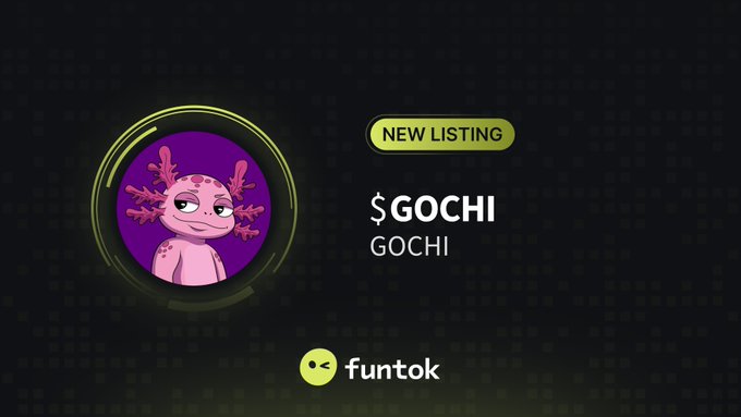 New listing announcement for $GOCHI token on the Funtok platform, featuring a pink axolotl-style character illustration.