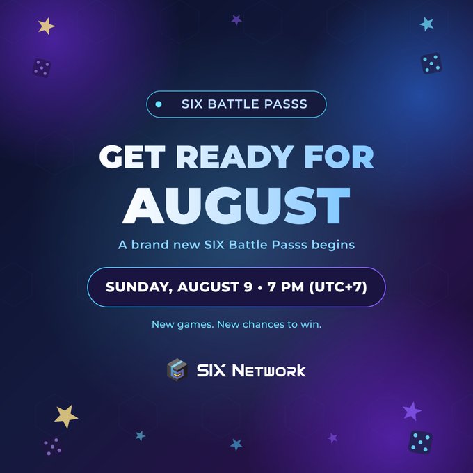 A promotional graphic with a starry purple-blue background announcing "GET READY FOR AUGUST" and "SIX BATTLE PASS," featuring a start date of Sunday, August 9 at 7 PM (UTC+7) and the SIX Network logo. The image visually reinforces the post's announcement of the SIX Battle Pass returning in August, inviting viewers to stay tuned and join their Discord community.