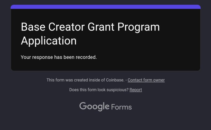 A Google Forms submission confirmation screen displays 'Base Creator Grant Program Application' with the message 'Your response has been recorded,' created inside Coinbase.