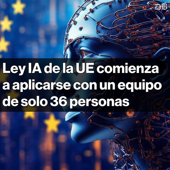 A digital illustration of a robotic face with exposed circuitry overlaid with Spanish text reading 'Ley IA de la UE comienza a aplicarse con un equipo de solo 36 personas', set against a blurred EU flag background.