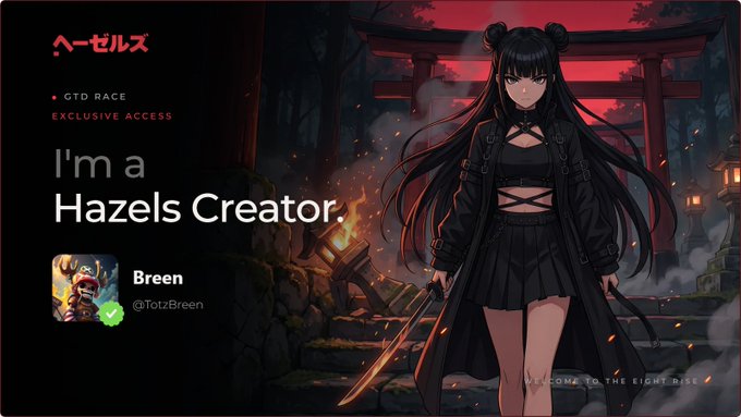 A Hazels promotional banner featuring an anime-style character with long black hair and horns holding a sword, with text reading 'I'm a Hazels Creator' and the username 'Breen' (@TotzBreen) under the GTD RACE category.