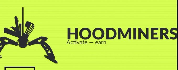 A logo banner for "HOODMINERS" with the tagline "Activate — earn" on a bright yellow-green background, featuring a silhouette of tools and a hooded figure on the left.