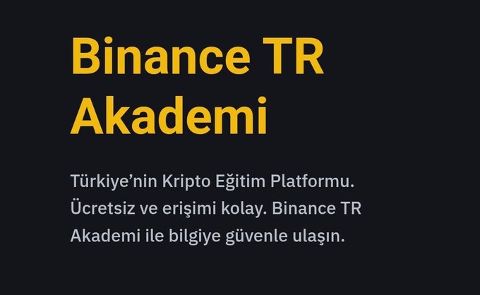 A promotional graphic for Binance TR Akademi (Binance TR Academy), featuring bold yellow text on a black background with the tagline "Türkiye'nin Kripto Eğitim Platformu" (Turkey's Crypto Education Platform), highlighting that it offers free and accessible crypto education—reinforcing the post's message about the academy serving as a guiding resource for investors of all levels.