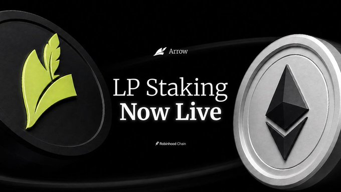 Promotional banner announcing "LP Staking Now Live" on Robinhood Chain, featuring the ARROW token logo (green leaf) alongside the Ethereum (ETH) coin, matching the post's announcement of ARROW/WETH LP staking with WETH rewards.