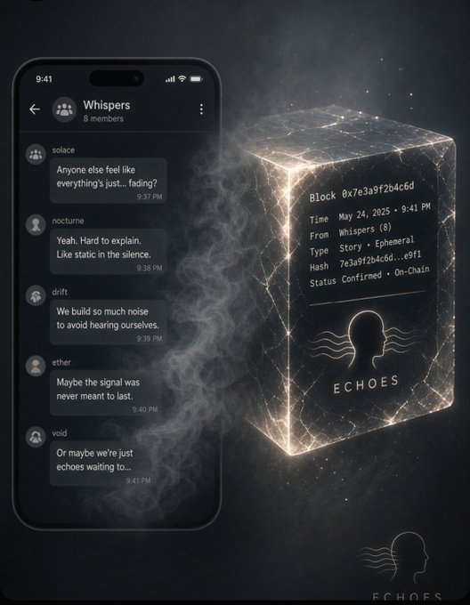 A digital artwork featuring a smartphone chat interface for a group called 'Whispers' (8 members) with existential messages, alongside a glowing 3D block displaying 'Block 0x7e3a9f2b4c6d' dated May 24, 2025, and the logo 'ECHOES'.