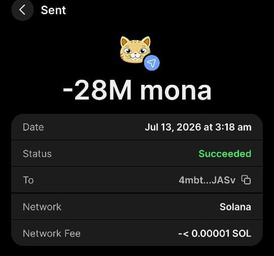 The image shows a successful crypto transaction of -28M mona (with a cat emoji) sent via the Solana network on July 13, 2026, with a negligible network fee of less than 0.00001 SOL.

This appears to be a screenshot used as "proof" to promote a supposed $MONA airdrop giveaway, where users are asked to follow and comment with their Solana wallet—though the transaction shown is actually someone sending tokens out, not receiving a free airdrop.