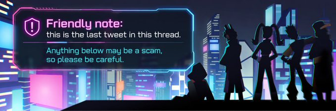 A 'Friendly note' warning graphic with a cyberpunk cityscape background, stating 'this is the last tweet in this thread,' warning that replies below may be scams.