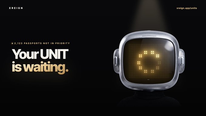 A sleek metallic robot with a glowing dot-matrix face displays a digital smile on a dark background, featuring the text "XREIGN," "xreign.app/units," and "Your UNIT is waiting," alongside a notice that "2,123 PASSPORTS NOT IN PRIORITY" are still eligible to claim a UNIT—visually reinforcing the post's call to action for non-priority Passport holders to participate and claim their waiting UNIT.