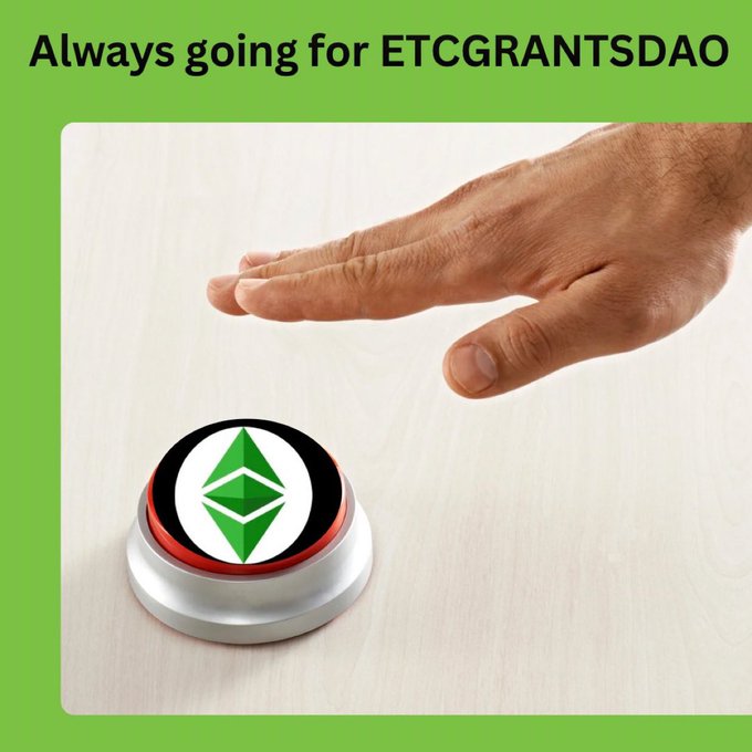 A promotional image with the text 'Always going for ETCGRANTSDAO' showing a hand reaching toward a button featuring the Ethereum Classic logo.