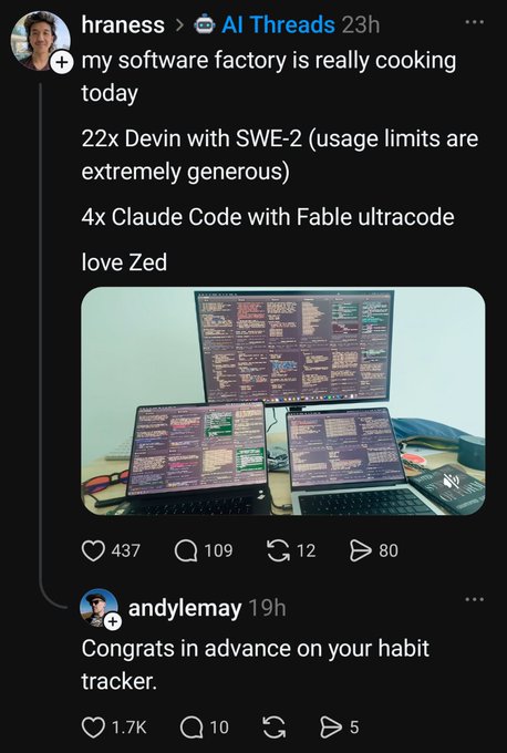A Threads post by user 'hraness' showing their 'software factory' setup with multiple monitors running code, mentioning '22x Devin with SWE-2' and '4x Claude Code with Fable ultracode', with a reply from 'andylemay' joking about a 'habit tracker'.