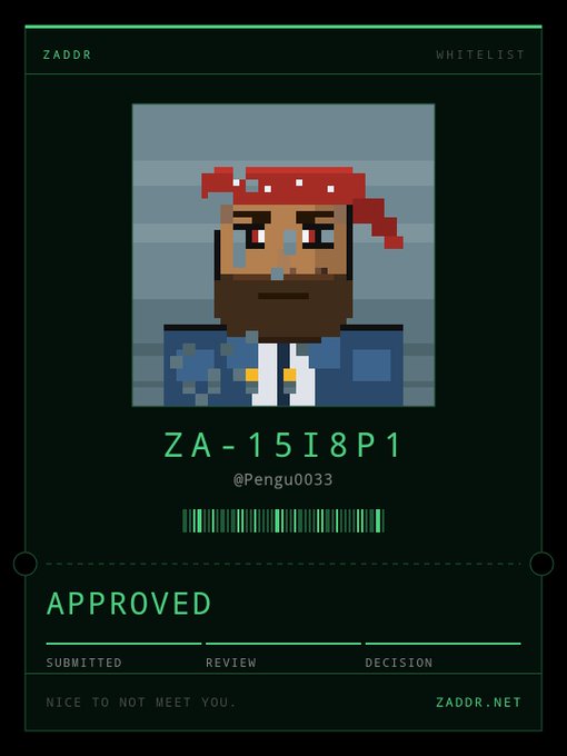 A digital ID card labeled 'ZADDR WHITELIST' displaying a pixel-art pirate character, ID 'ZA-15I8P1' by '@Pengu0033', marked 'APPROVED' with the tagline 'NICE TO NOT MEET YOU' and 'ZADDR.NET'.