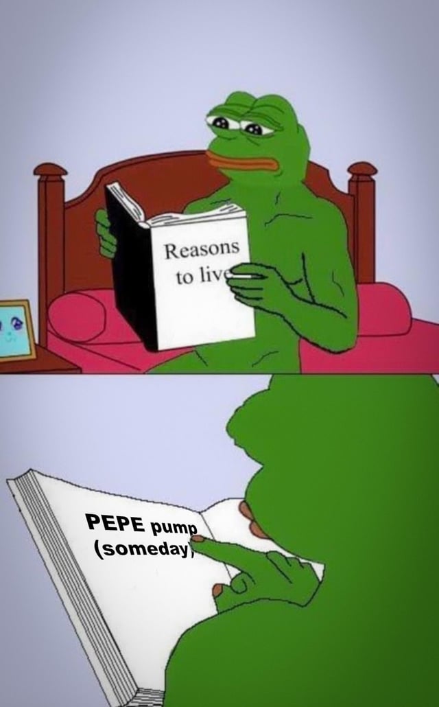 Pepe the Frog is reading a book titled "Reasons to live," but the pages are blank except for "PEPE pump (someday)," implying that this is his sole motivation.