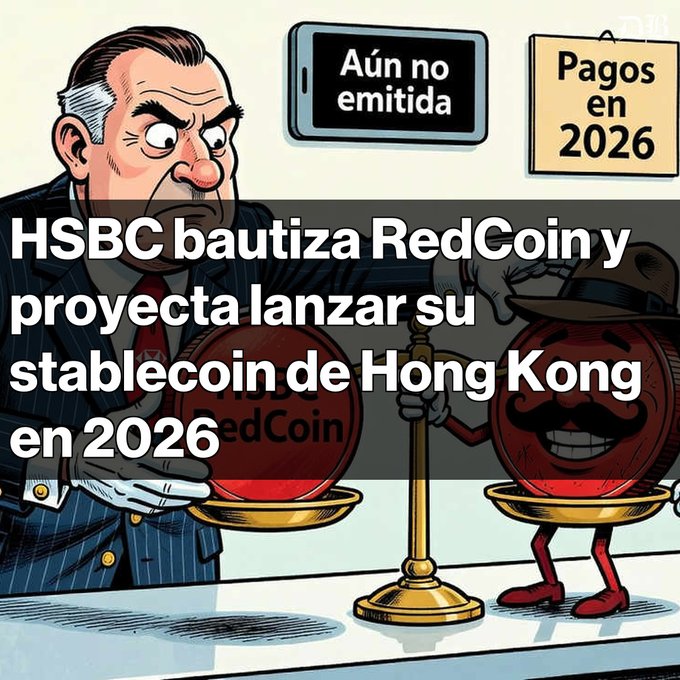 An illustrated graphic showing a banker character with a coin character holding a sign reading 'HSBC bautiza RedCoin y proyecta lanzar su stablecoin de Hong Kong en 2026,' with banners stating 'Aún no emitida' and 'Pagos en 2026.'