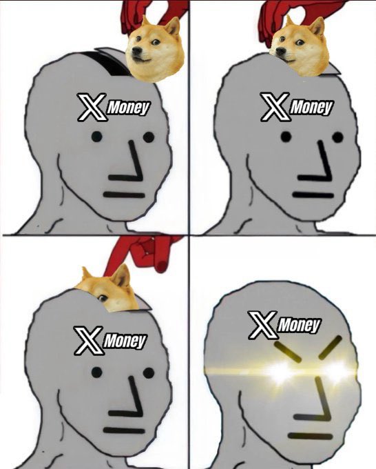 A four-panel 'NPC Wojak' meme featuring a grey figure with 'X Money' on its face, being progressively pushed down by a hand holding a Shiba Inu/Doge head, ending with glowing eyes in the final panel.