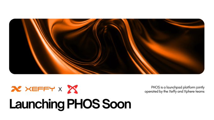 A promotional graphic announces the upcoming launch of "PHOS," a launchpad platform jointly operated by the Xeffy and Xphere teams, featuring the logos "xeffy" and "X."