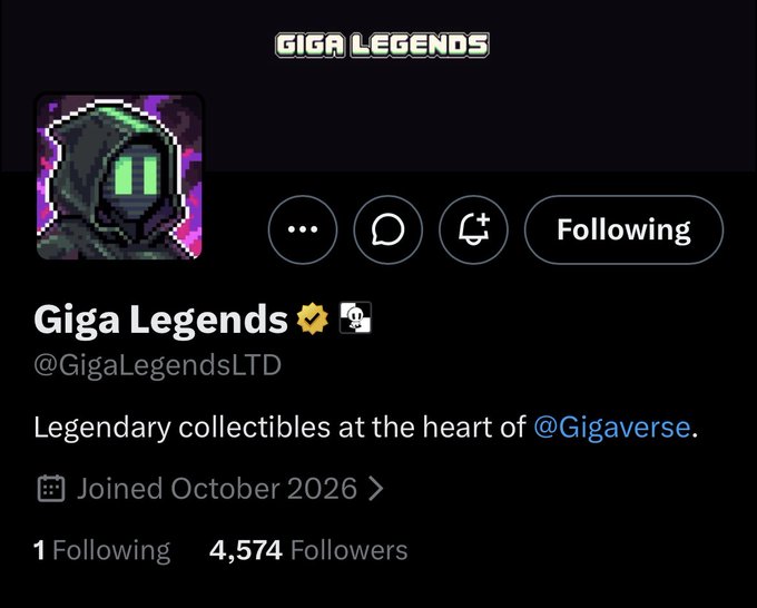 A screenshot of the X profile for “Giga Legends” (@GigaLegendsLTD), featuring a hooded pixel-art avatar and the bio text, “Legendary collectibles at the heart of @Gigaverse.” It shows a verified badge, “Joined October 2026,” “1 Following,” and “4,574 Followers.”