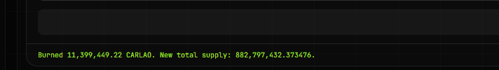A dark terminal or chat interface displaying the text: 'Burned 11,399,449.22 CARLA0. New total supply: 882,797,432.373476.'
