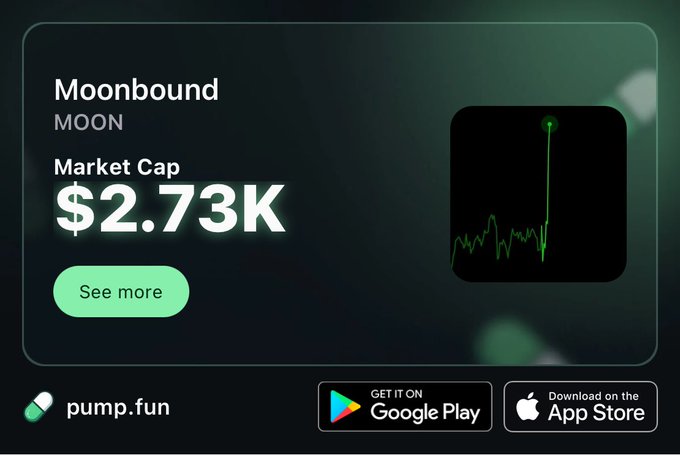 A promotional graphic for Moonbound (MOON) cryptocurrency on pump.fun, showing a market cap of $2.73K with an upward-trending chart and Google Play/App Store download links.