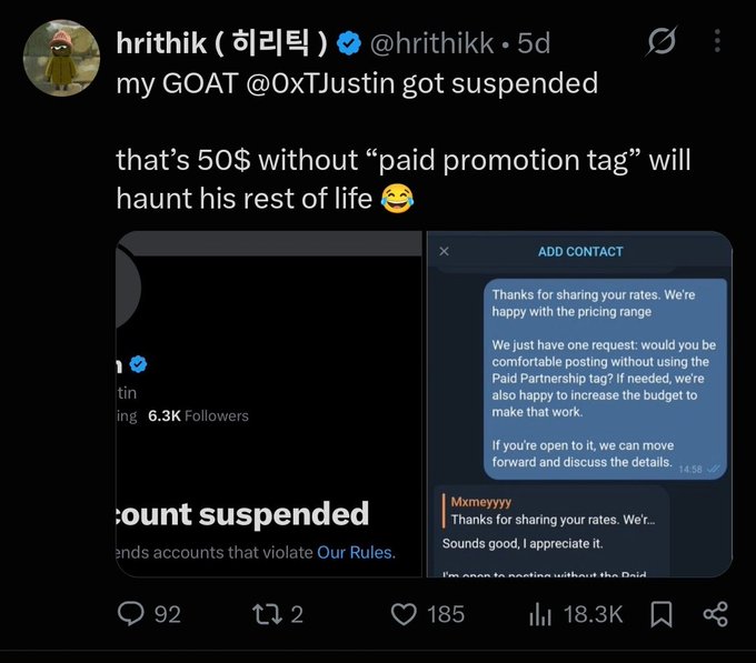 A tweet from user "hrithik (@hrithikk)" (@hrithikk) shows screenshots claiming that @OxTJustin got suspended after allegedly accepting a $50 paid promotion without using the required "Paid Partnership" tag, with the post gaining 18.3K views. The accompanying comment defends against criticism by suggesting the accuser builds engagement through controversy and claiming to have blocked them, framing the image as evidence of a violation that justified the suspension.