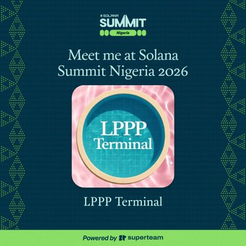 Promotional graphic for Solana Summit Nigeria 2026, featuring text 'Meet me at Solana Summit Nigeria 2026', an app icon labeled 'LPPP Terminal', and 'Powered by superteam' at the bottom.