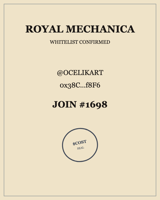 A document titled "ROYAL MECHANICA" confirming a whitelist entry for "@OCELIKART" with a partial address "0x38C...f8F6" and "JOIN #1698."