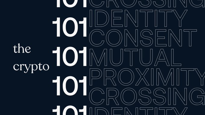 The image features bold white and outlined text on a dark navy background, displaying the words "the crypto" alongside repeated "101" markers preceding terms like "CROSSING," "IDENTITY," "CONSENT," "MUTUAL," and "PROXIMITY."

The image reinforces the post's theme by pairing foundational "101" concepts—crossing, identity, consent, mutual proximity—with "the crypto," suggesting that these principles of private, consensual encounters should serve as the introductory building blocks for designing privacy-first, blockchain-based identity and connection systems.