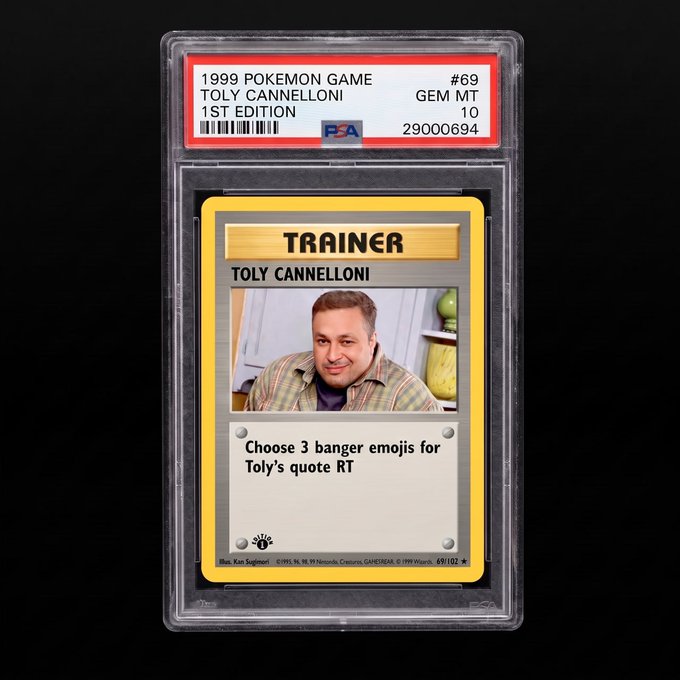 A graded 1999 Pokémon Game card featuring "Toly Cannelloni" as a Trainer, PSA-graded Gem Mint 10, displaying a photo of a man with the caption "Choose 3 banger emojis for Toly's quote RT." This appears to be a humorous custom/collector's card shared in response to a post asking to see recent card pulls.