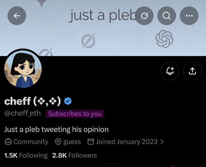 A Twitter/X profile screenshot showing the user "cheff" (@cheff_eth) with 1.5K following and 2.8K followers, displaying a "Subscribes to you" badge. The profile picture features an anime-style character, and the account bio reads "Just a pleb tweeting his opinion," with a join date of January 2023.