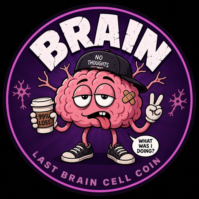A cartoon pink brain character wearing a 'NO THOUGHTS' cap, holding a '99% LOSS' coffee cup, with text reading 'BRAIN', 'LAST BRAIN CELL COIN', and a speech bubble saying 'WHAT WAS I DOING?'.