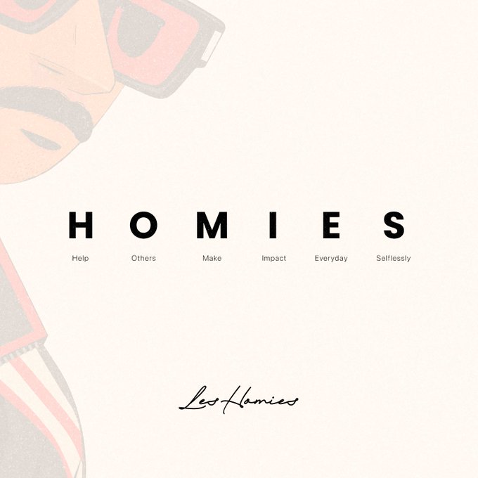 A minimalist graphic design featuring the word 'HOMIES' with the tagline 'Help Others Make Impact Everyday Selflessly' and the signature 'LesHomies,' accented by a faded illustration of a man with sunglasses.